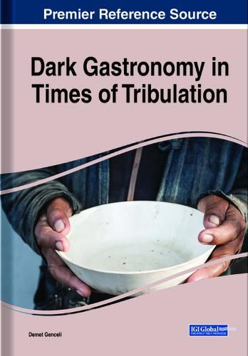 Cover image for Dark Gastronomy in Times of Tribulation