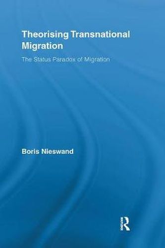 Cover image for Theorising Transnational Migration: The Status Paradox of Migration