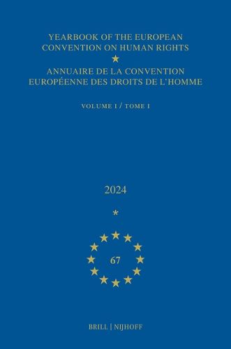 Cover image for Yearbook of the European Convention on Human Rights / Annuaire de la convention europeenne des droits de l'homme, Volume 67 (2024) SET