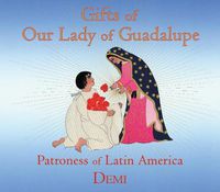 Cover image for Gifts of Our Lady of Guadalupe: Patroness of Latin America