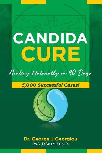 Candida Cure: Healing Naturally in 90 Days. 5,000 Successful Cases!