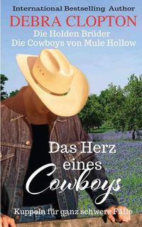 Cover image for Das Herz eines Cowboys: Kuppeln fur ganz schwere Falle