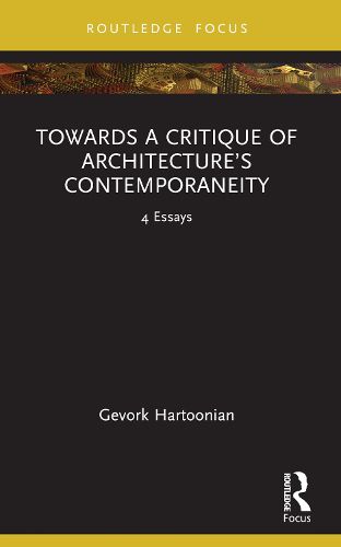 Towards a Critique of Architecture's Contemporaneity