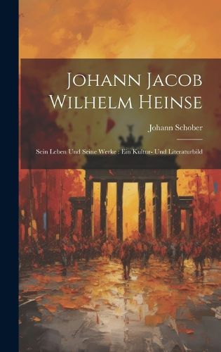 Cover image for Johann Jacob Wilhelm Heinse