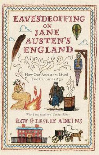 Cover image for Eavesdropping on Jane Austen's England: How our ancestors lived two centuries ago