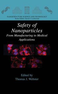 Cover image for Safety of Nanoparticles: From Manufacturing to Medical Applications