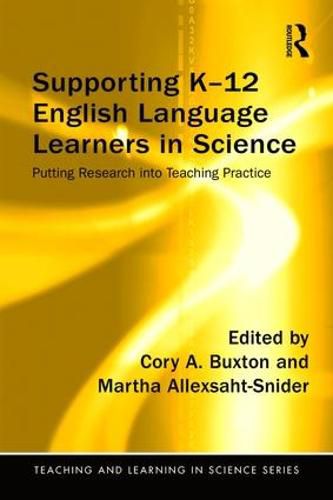 Cover image for Supporting K-12 English Language Learners in Science: Putting Research into Teaching Practice