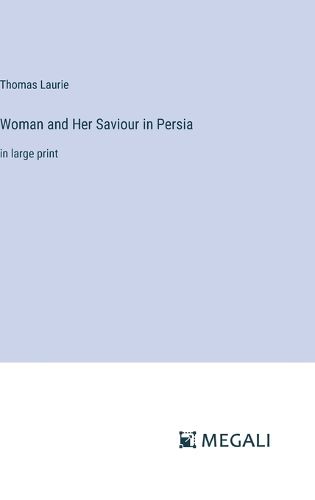 Cover image for Woman and Her Saviour in Persia