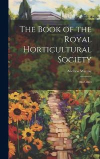 Cover image for The Book of the Royal Horticultural Society