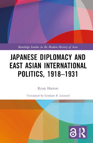 Cover image for Japanese Diplomacy and East Asian International Politics, 1918-1931