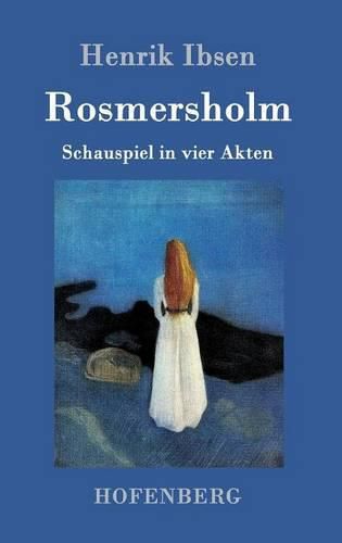 Cover image for Rosmersholm: Schauspiel in vier Akten