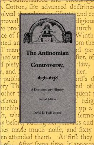Cover image for The Antinomian Controversy, 1636-1638: A Documentary History