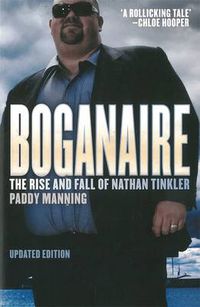 Cover image for Boganaire: The Rise and Fall of Nathan Tinkler