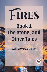 Cover image for FiresThe Stone, and Other Tales Book 1 (Edition2023)