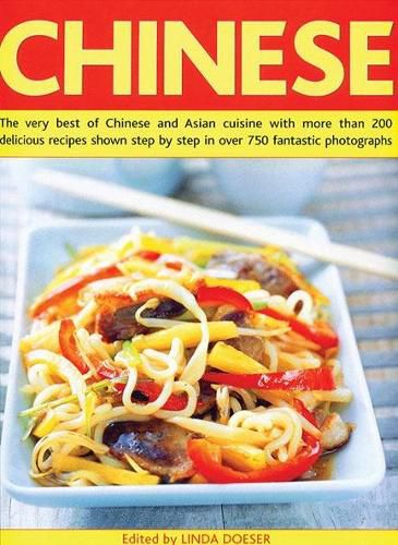 Cover image for Chinese: The very best of Chinese and Asian cuisine with more than 200 delicious recipes shown step by step in over 750 fantastic photographs