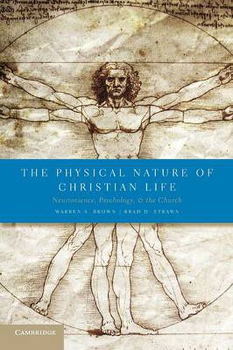 Cover image for The Physical Nature of Christian Life: Neuroscience, Psychology, and the Church