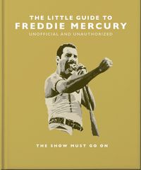 Cover image for The Little Guide to Freddie Mercury