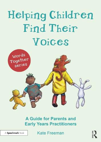 Helping Children Find Their Voices: A Guide for Parents and Early Years Practitioners