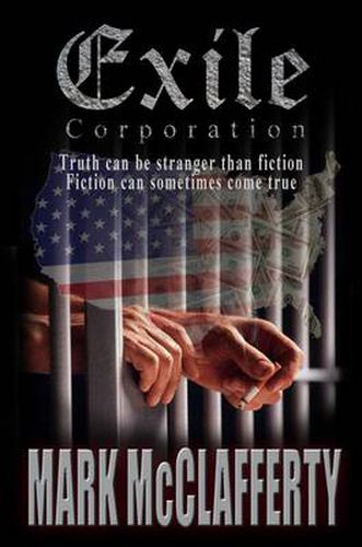 Cover image for Exile Corporation: Truth Can be Stranger Than Fiction Fiction Can Sometimes Come True