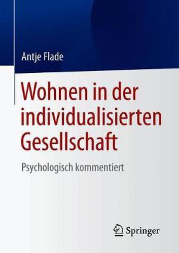 Cover image for Wohnen in der individualisierten Gesellschaft: Psychologisch kommentiert