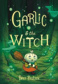 Cover image for Garlic and the Witch