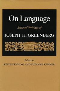 Cover image for On Language: Selected Writings of Joseph H. Greenberg