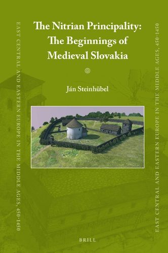 Cover image for The Nitrian Principality: The Beginnings of Medieval Slovakia