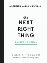 Cover image for The Next Right Thing Guided Journal - A Decision-Making Companion