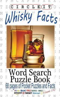 Cover image for Circle It, Whisky Facts (Whiskey), Word Search, Puzzle Book