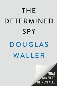 Cover image for The Determined Spy