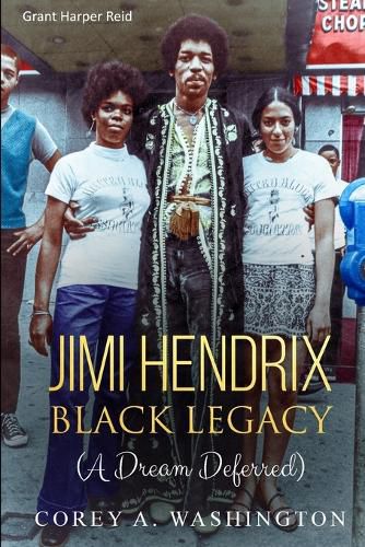 Cover image for Jimi Hendrix Black Legacy: (A Dream Deferred)