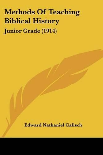 Cover image for Methods of Teaching Biblical History: Junior Grade (1914)