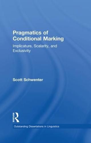 Cover image for Pragmatics of Conditional Marking: Implicature, Scalarity, and Exclusivity