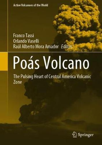 Cover image for Poas Volcano: The Pulsing Heart of Central America Volcanic Zone