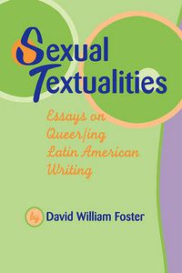 Cover image for Sexual Textualities: Essays on Queer/ing Latin American Writing