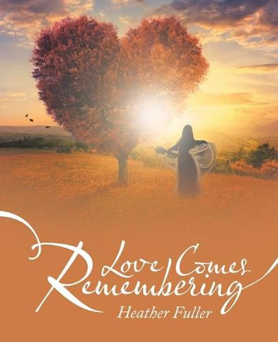 Cover image for Love Comes Remembering