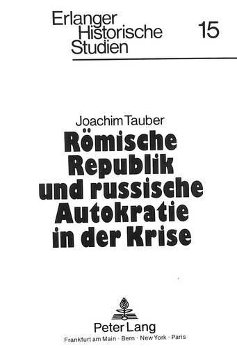 Cover image for Roemische Republik Und Russische Autokratie in Der Krise: Einige Grundmerkmale Im Vergleich