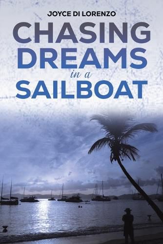 Cover image for Chasing Dreams in a Sailboat