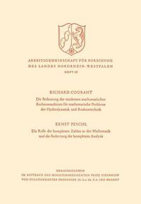 Cover image for Die Bedeutung Der Modernen Mathematischen Rechenmaschinen Fur Mathematische Probleme Der Hydrodynamik Und Reaktortechnik. Die Rolle Der Komplexen Zahlen in Der Mathematik Und Die Bedeutung Der Komplexen Analysis