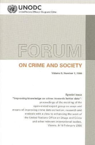 Cover image for Forum on Crime and Society: Special Issue:   Improving Knowledge on Crime, Towards Better Data  , Volume 5