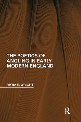 Cover image for The Poetics of Angling in Early Modern England