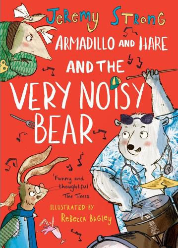 Armadillo and Hare and the Very Noisy Bear