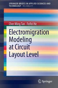 Cover image for Electromigration Modeling at Circuit Layout Level