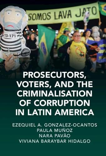 Prosecutors, Voters and The Criminalization of Corruption in Latin America: The Case of Lava Jato