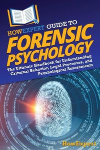 Cover image for HowExpert Guide to Forensic Psychology