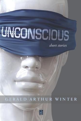 Cover image for Unconscious: Short Stories