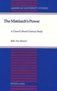 Cover image for The Matriarch's Power: A Cross-Cultural Literary Study