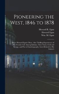 Cover image for Pioneering the West, 1846 to 1878