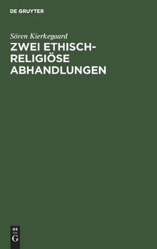 Zwei Ethisch-Religioese Abhandlungen