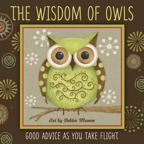 Cover image for The Wisdom of Owls: Good Advice as You Take Flight